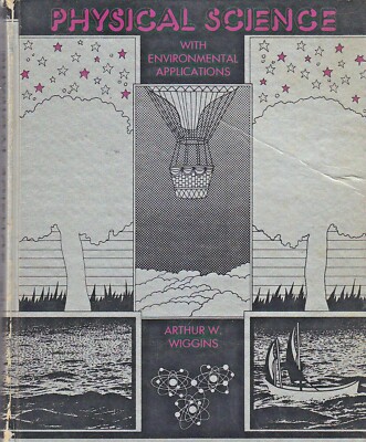 Physical Science with Environmental Applications von Arthur Wiggins 1974 Buch