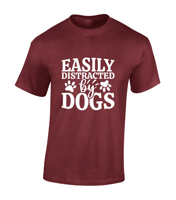 Easily Distracted By Dogs Lover Animals Funny Cute Unisex T-Shirt