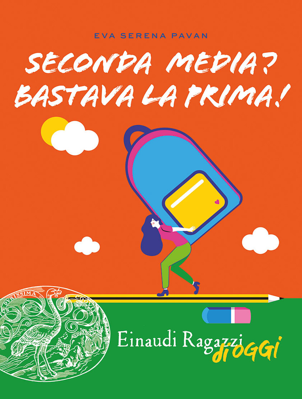 Libri Pavan Eva Serena - Seconda Media? Bastava La Prima!