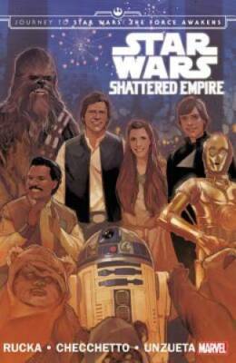 Star Wars: Journey to Star Wars: The Force Awakens: Shattered Empire (Sta - GOOD