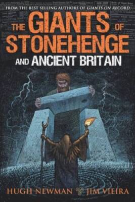 The Giants of Stonehenge and Ancient Britain - Paperback By Newman, Hugh - GOOD