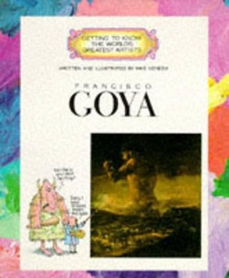 GETTING TO KNOW WORLD GREAT:GOYA (Getting to K..., Mike