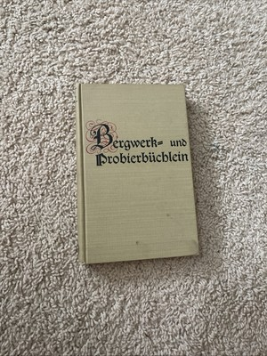 #ad Bergwerk Und Probierbuchlein; a Translation from the German of the Bergbuchlein $110.00