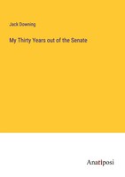 Jack Downing | My Thirty Years Out Of The Senate | Taschenbuch | Englisch (2023)