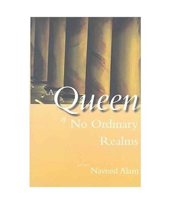 Queen of No Ordinary Realms, Naveed Alam