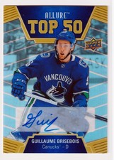 2019-20 Upper Deck Allure Top 50 Auto Gillaume Brisebois Vancouver Canucks