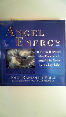 Angel Energy - How to Harness the Power of Angels in your everyday life, Price,