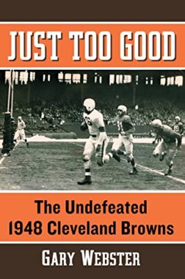 Webster - Just Too Good The Undefeated 1948 Cleveland Browns - Neu pa - J555z
