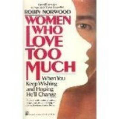 #ad Women Who Love Too Much Paperback By Robin Norwood VERY GOOD $4.41