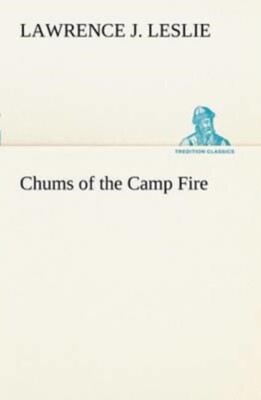 Leslie - Chums of the Camp Fire - New paperback or softback - 65 - X555z