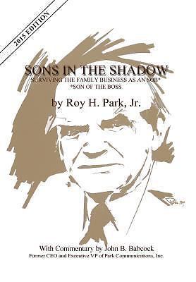 Sons in the Shadow: Surviving the Family Business as an Sob---Son of the Boss R