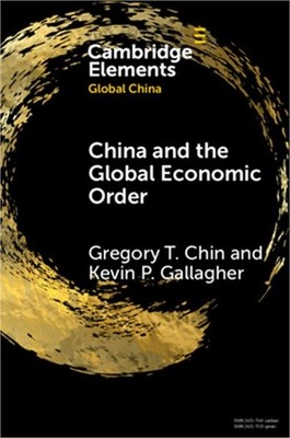 China and the Global Economic Order (Paperback or Softback)