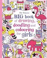 Big Book of Drawing, Doodling & Colouring for Girls (Usborne Drawi... by Various
