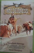 TOMAHAWK REVENGE (WILDERNESS NO 5) By David Thompson *Excellent Condition*