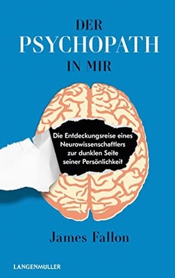 James Fallon Der Psychopath in mir: Die Entdeckungsreise (Paperback) (UK IMPORT)