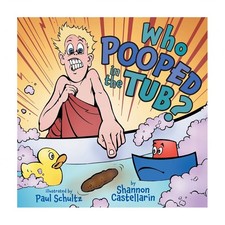 Who Pooped in the Tub?