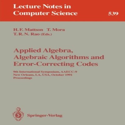 Applied Algebra Algebraic Algorithms and Error-Correcting Codes 9