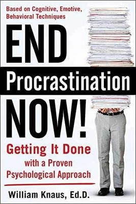 End Procrastination Now!: Get it Done - Paperback, by Knaus William - Very Good
