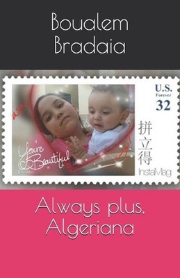 Always plus, Algeriana by Boualem Bradaia Paperback Book