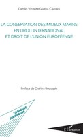 La Conservation Des Milieux Marins En Droit International Et Droit De L'union...
