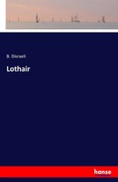 B. Disraeli | Lothair | Taschenbuch | Englisch (2016) | 316 S. | Hansebooks