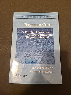 Springer Texts in Statistics Ser.: Bayesian Core : A Practical Approach to...