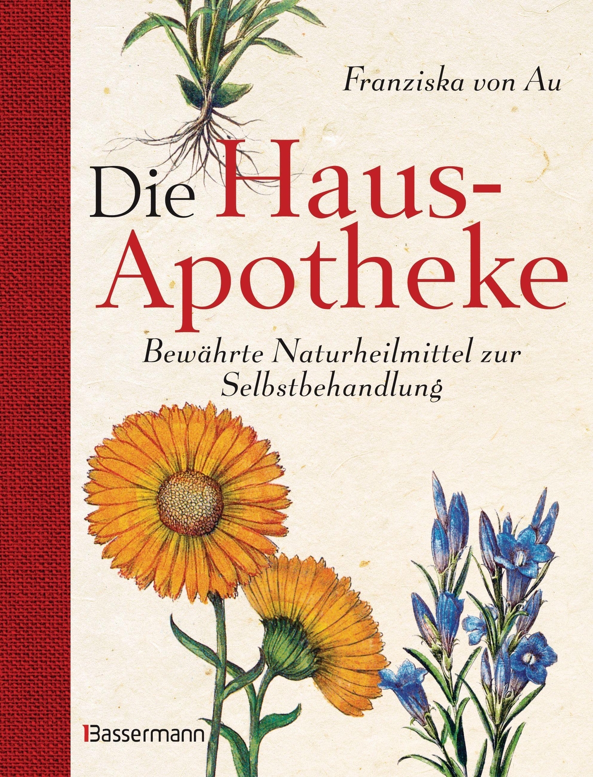 Thumbnail - Die Hausapotheke | Bewährte Naturheilmittel Zur Selbstbehandlung | Au