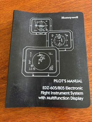 Pilot's Manual for the Honeywell EDZ-605 & 805 Flight Instrument System