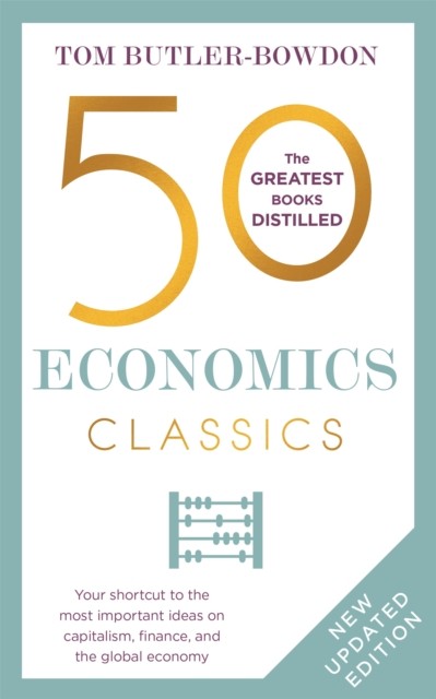 50 Economics Classics by Tom Butler-Bowdon (Paperback Book)