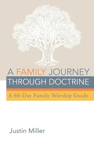 A Family Journey Through Doctrine Justin Miller Taschenbuch Englisch 2021-image