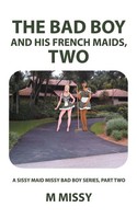 The Bad Boy And His French Maids, Two M Missy Taschenbuch Englisch 2012