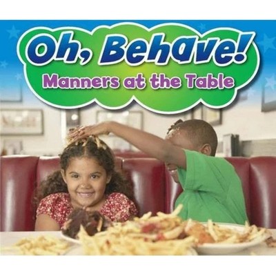 Manners at the Table (Oh, Behave!)