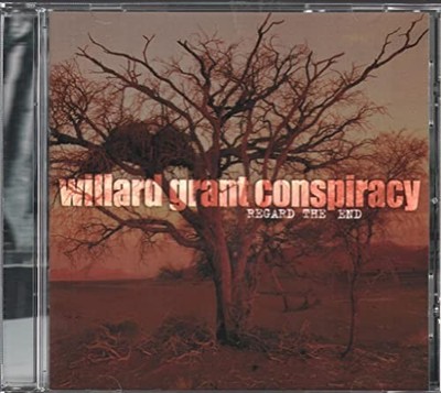 Willard Grant Conspiracy - Regard The End - Willard Grant Conspiracy CD LZVG The