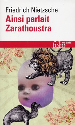 Ainsi Parl Zarathoustra: un livre qui est pour tous et qui n'est pour person...