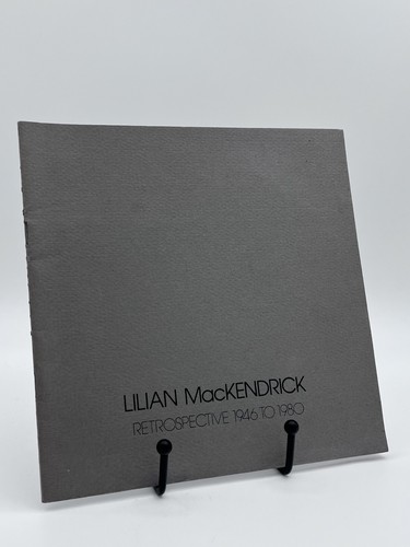LILIAN MacKENDRICK RETROSPECTIVE 1946 TO 1980