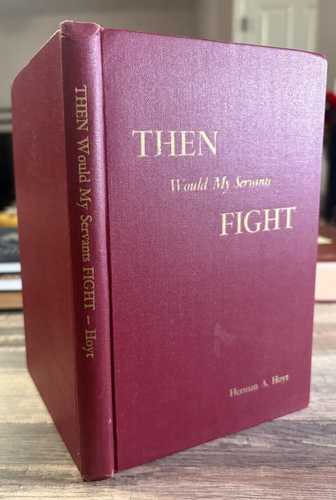 C4- Then Would My Servants Fight by Herman A Hoyt Grace Brethren Churches 1956 - Picture 2 of 6