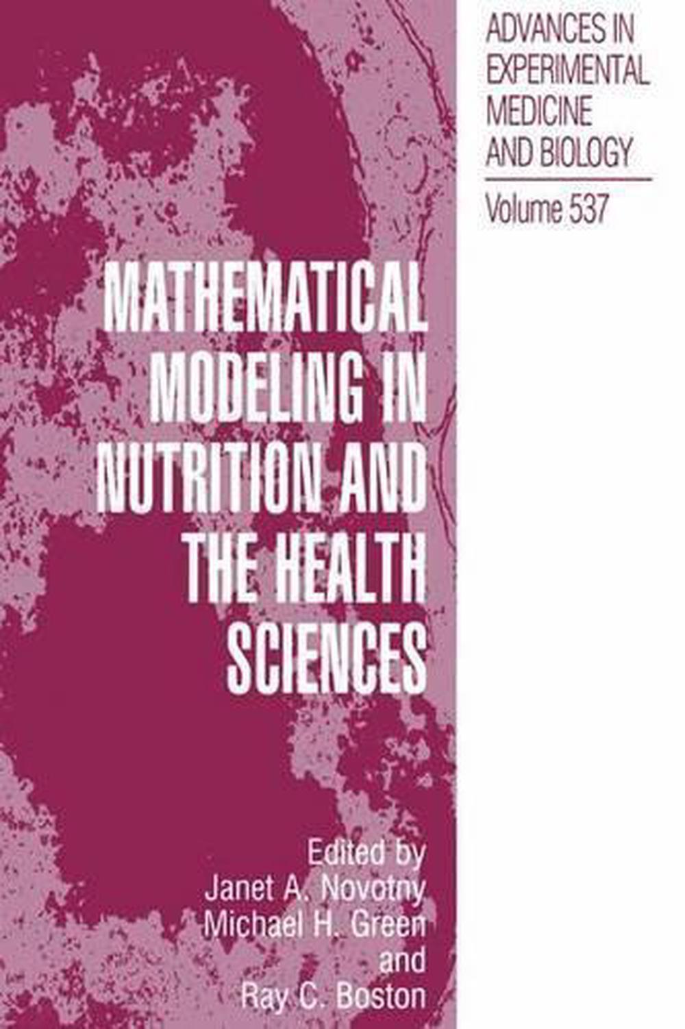 Mathematical Modeling in Nutrition and the Health Sciences by A