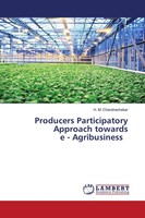 H. M. Chandrashekar | Producers Participatory Approach Towards E - Agribusiness