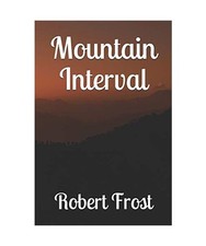 Mountain Interval, Frost, Robert