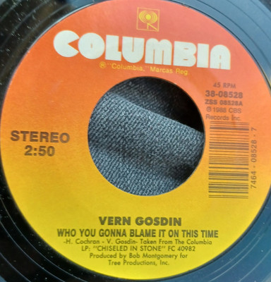 Vern Gosdin- Who You Gonna Blame It On This Time/ Its Not Over 7'', 45 RPM Vinyl