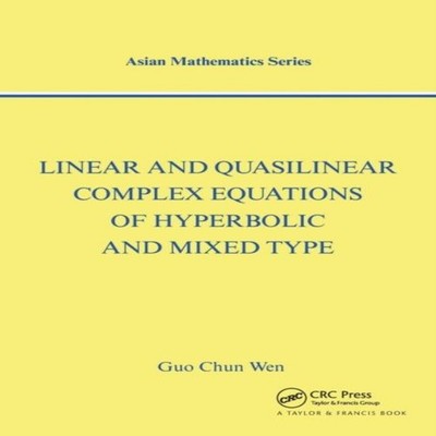 Linear and Quasilinear Complex Equations of Hyperbolic and Mixed