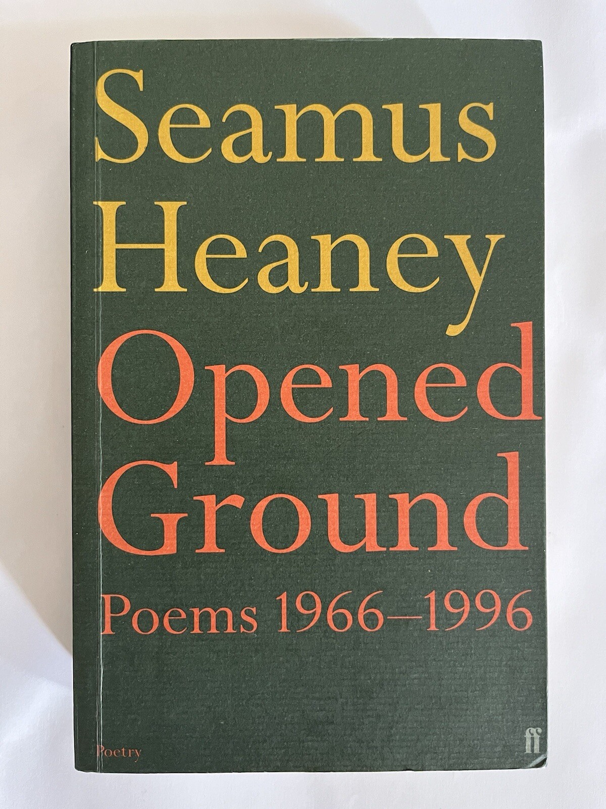Opened Ground - Seamus Heaney (Faber & Faber, 1998)