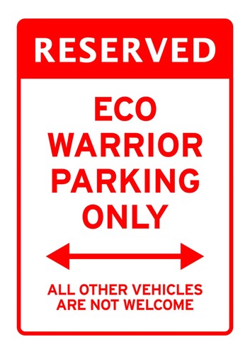 Cartel de broma divertido rojo EV coche ecológico guerrero estacionamiento otros vehículos no bienvenidos - Imagen 1 de 2