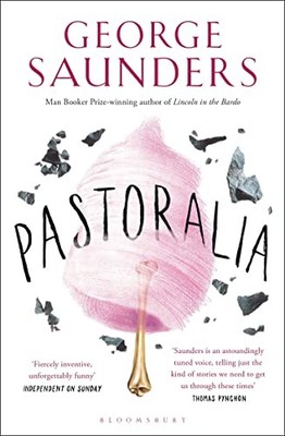Pastoralia: George Saunders - Saunders, George