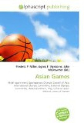 Asian Games: Multi- sport event, Sportsperson,Olympic Council of Asia, Internati
