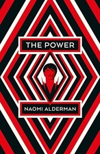 The Power: WINNER OF THE WOMEN'S PRIZE FOR FICTION by Alderman, Naomi Book The