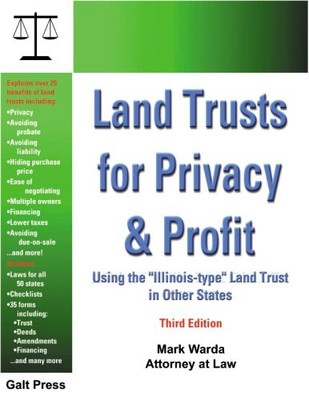Land Trusts for Privacy & Profit: Using the ''Illinois-type'' Land Trust in Ot...
