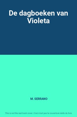 Die Tagebücher von Violeta, M. SERRANO