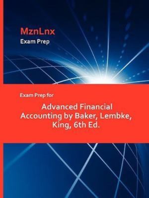 Exam Prep For Advanced Financial Accounting By Baker, Lembke by Baker, Lembke...