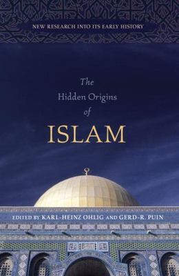 Hidden Origins of Islam: New Research into Its Early History, , Very Good Book